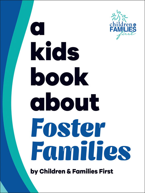 Title details for A Kids Book About Foster Families by Children & Families First - Available